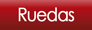 Ruedas